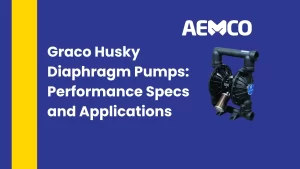 Graco Husky Diaphragm Pumps Performance Specs and Applications