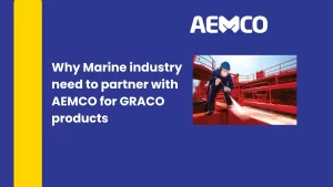 Marine industry partner with AEMCO for GRACO products